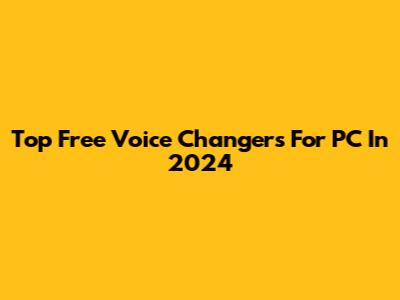 Top Free Voice Changers For PC In 2024
