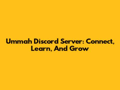 Ummah Discord Server: Connect, Learn, And Grow