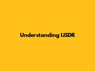Understanding IJSDR