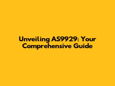 Unveiling AS9929: Your Comprehensive Guide
