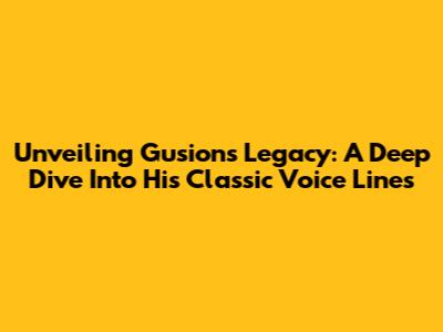 Unveiling Gusion's Legacy: A Deep Dive Into His Classic Voice Lines