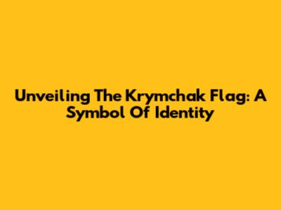 Unveiling The Krymchak Flag: A Symbol Of Identity