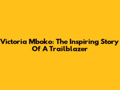 Victoria Mboko: The Inspiring Story Of A Trailblazer