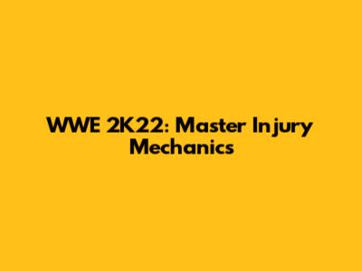 WWE 2K22: Master Injury Mechanics