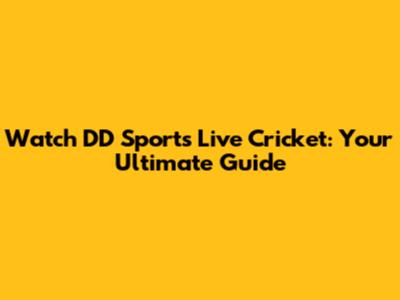 Watch DD Sports Live Cricket: Your Ultimate Guide
