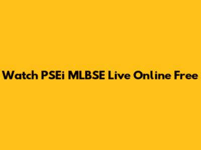 Watch PSEi MLBSE Live Online Free