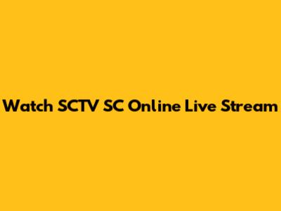 Watch SCTV SC Online Live Stream