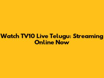 Watch TV10 Live Telugu: Streaming Online Now