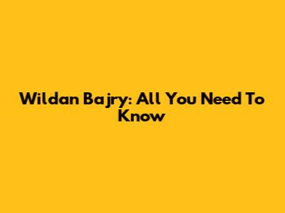 Wildan Bajry: All You Need To Know