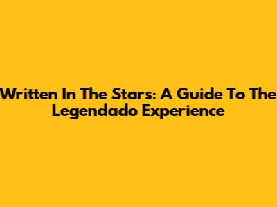 Written In The Stars: A Guide To The Legendado Experience