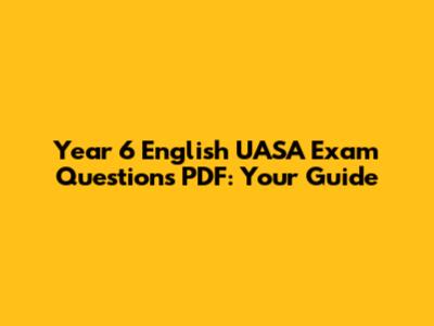 Year 6 English UASA Exam Questions PDF: Your Guide