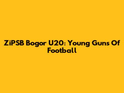 ZiPSB Bogor U20: Young Guns Of Football